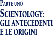 Scientology, gli antecedenti e le origini  